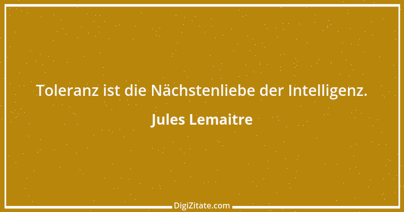 Zitat von Jules Lemaitre 1