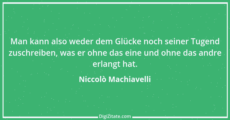 Zitat von Niccolò Machiavelli 151