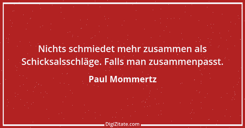 Zitat von Paul Mommertz 13