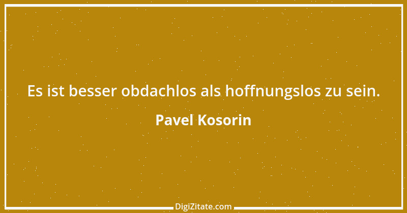 Zitat von Pavel Kosorin 674