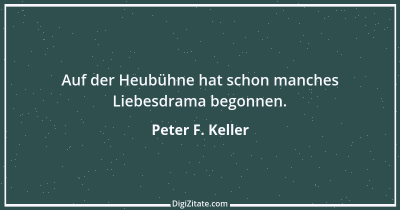 Zitat von Peter F. Keller 38