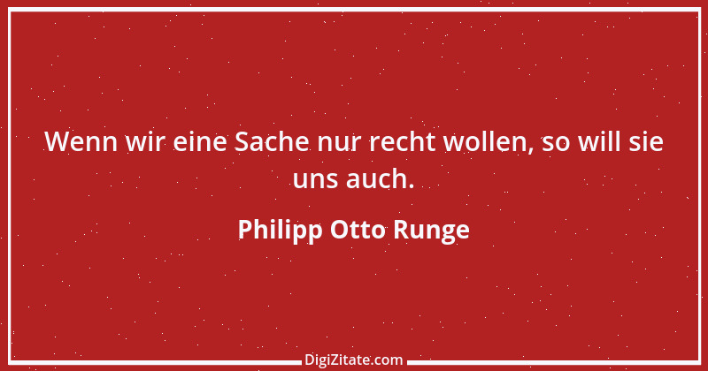 Zitat von Philipp Otto Runge 7