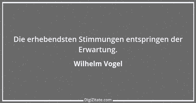 Zitat von Wilhelm Vogel 121