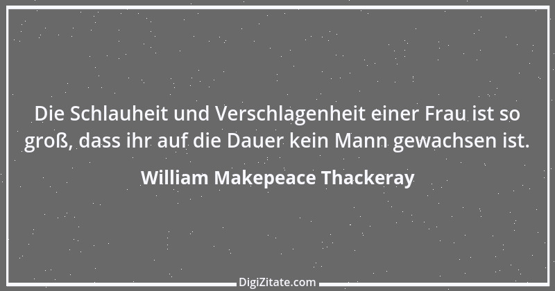 Zitat von William Makepeace Thackeray 27