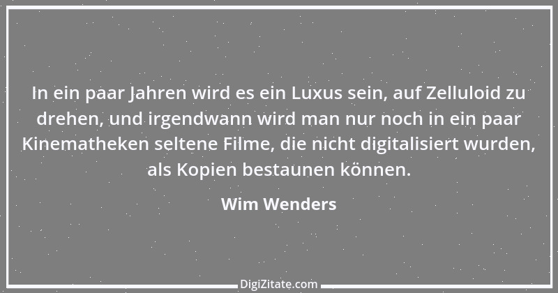 Zitat von Wim Wenders 16