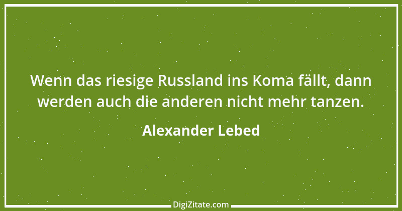 Zitat von Alexander Lebed 20