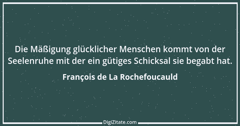 Zitat von François de La Rochefoucauld 205