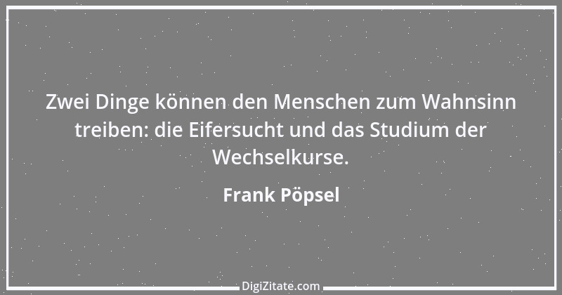 Zitat von Frank Pöpsel 1