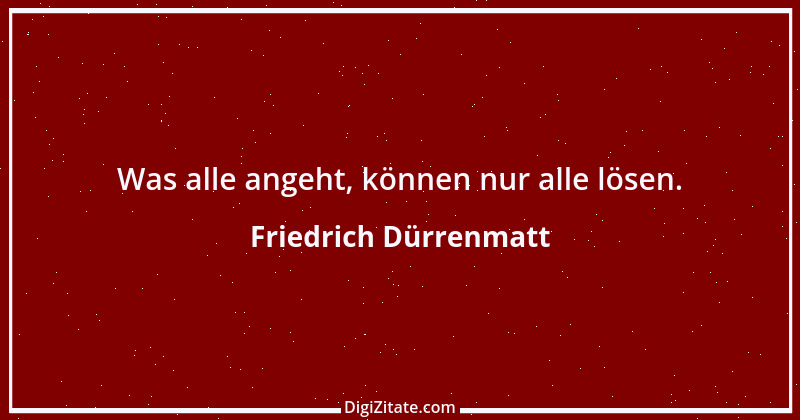 Zitat von Friedrich Dürrenmatt 55