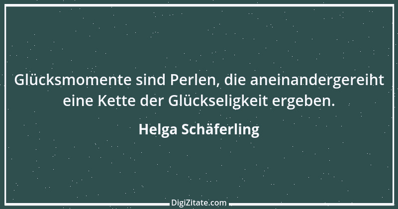 Zitat von Helga Schäferling 47