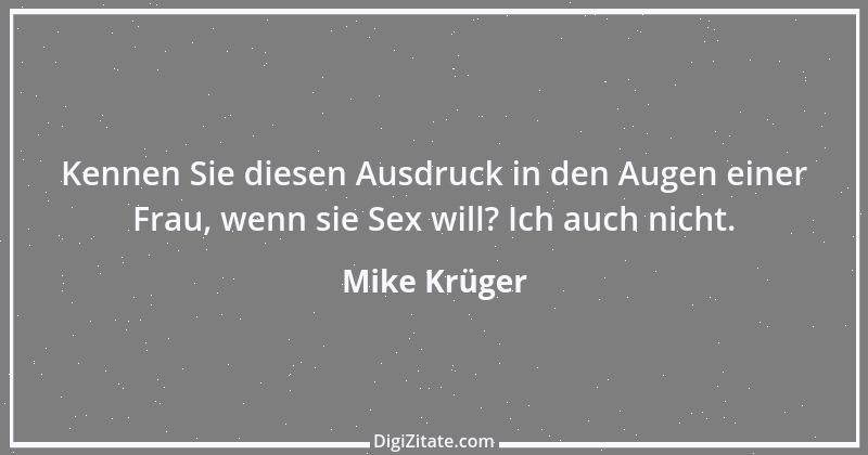 Zitat von Mike Krüger 13