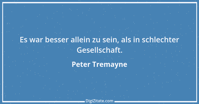 Zitat von Peter Tremayne 113