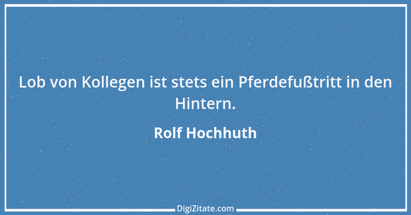 Zitat von Rolf Hochhuth 60