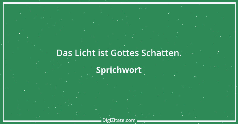 Zitat von Sprichwort 10284