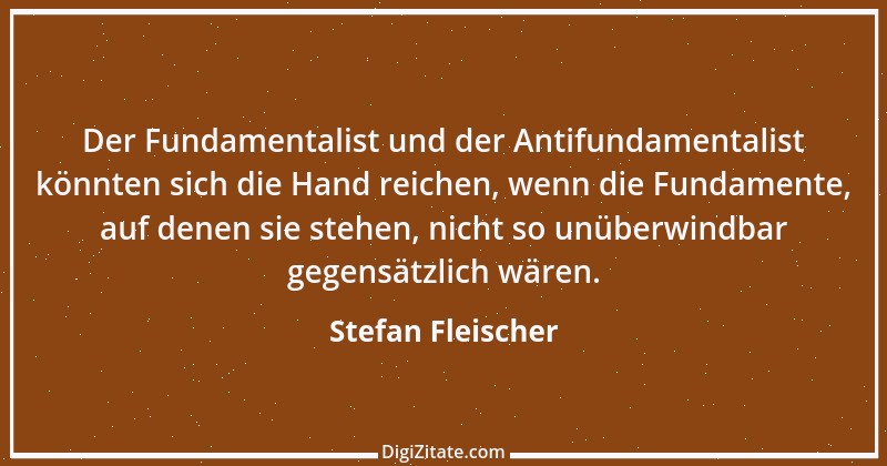 Zitat von Stefan Fleischer 246