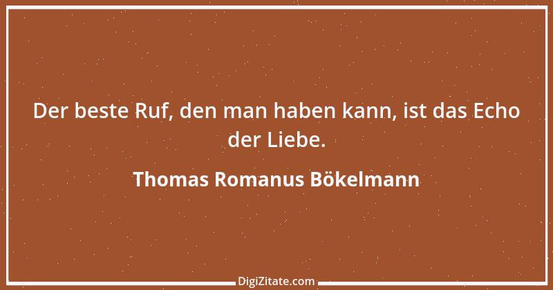 Zitat von Thomas Romanus Bökelmann 18