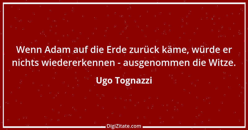 Zitat von Ugo Tognazzi 5