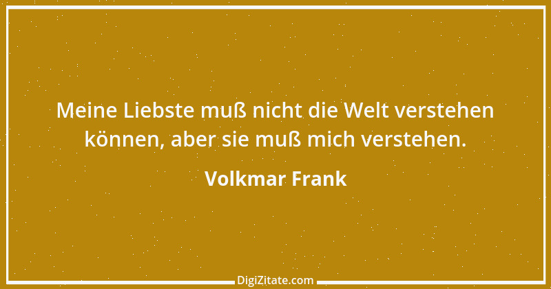 Zitat von Volkmar Frank 130