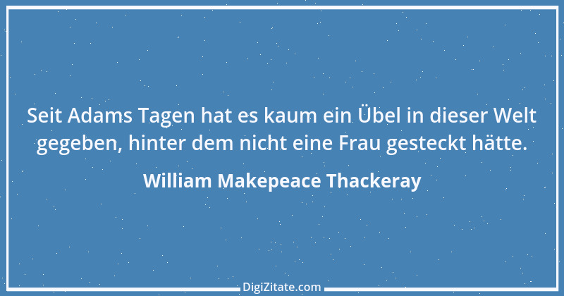 Zitat von William Makepeace Thackeray 28