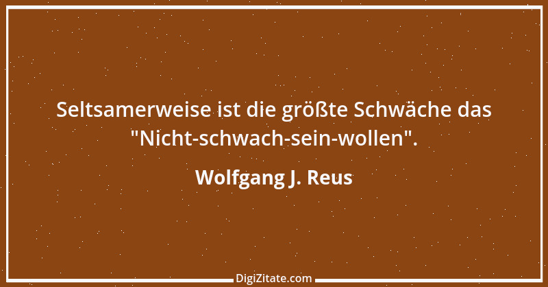 Zitat von Wolfgang J. Reus 1132