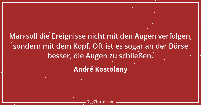 Zitat von André Kostolany 57