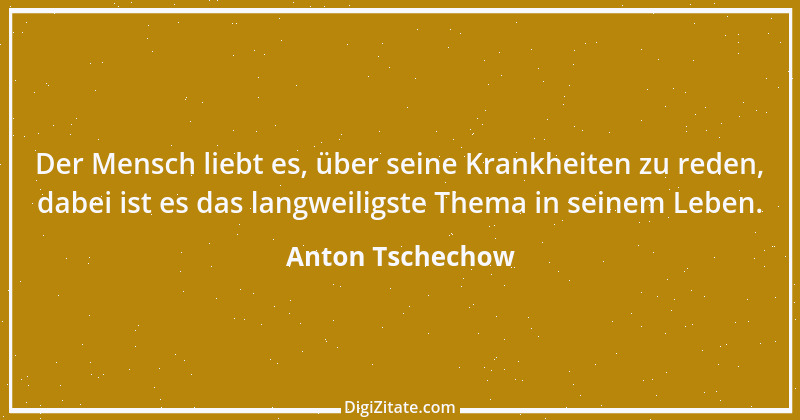 Zitat von Anton Tschechow 26