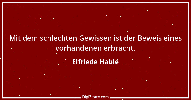 Zitat von Elfriede Hablé 37