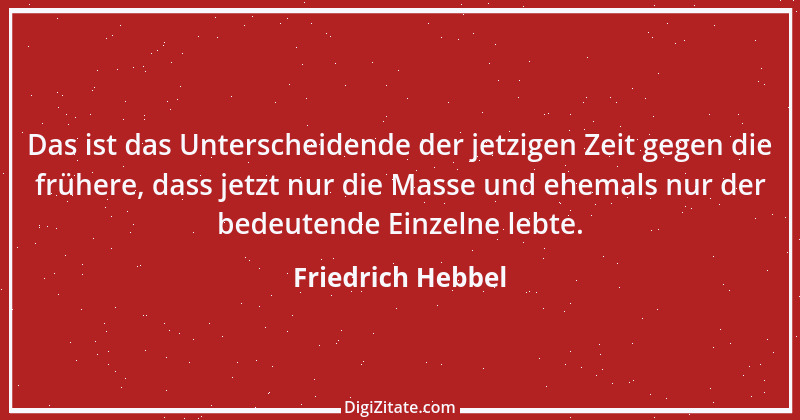 Zitat von Friedrich Hebbel 648