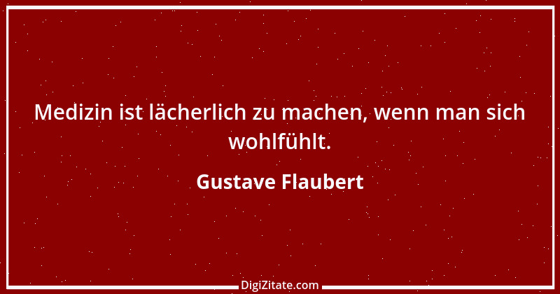 Zitat von Gustave Flaubert 136