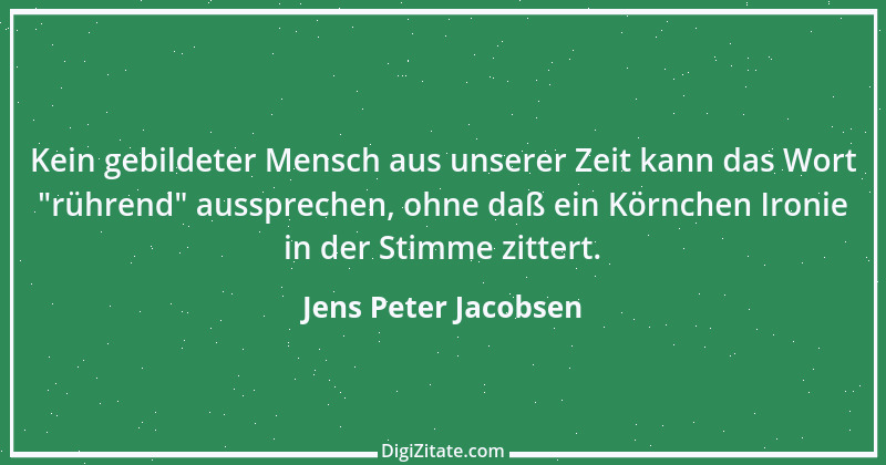 Zitat von Jens Peter Jacobsen 12