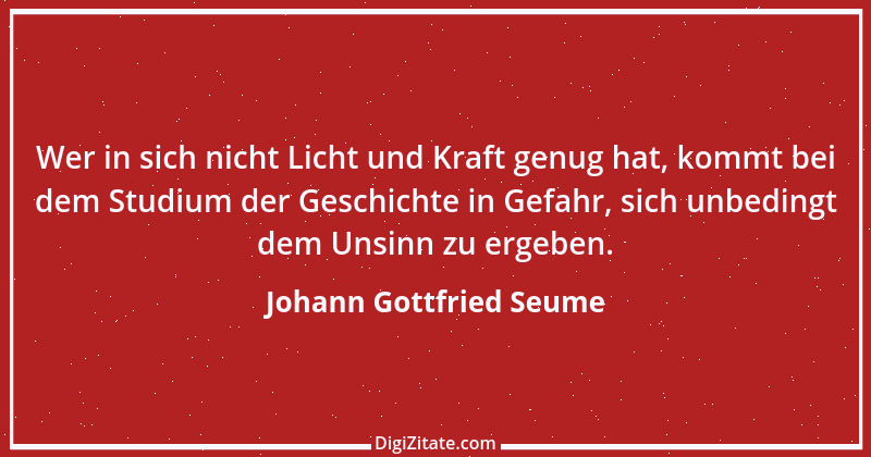 Zitat von Johann Gottfried Seume 226