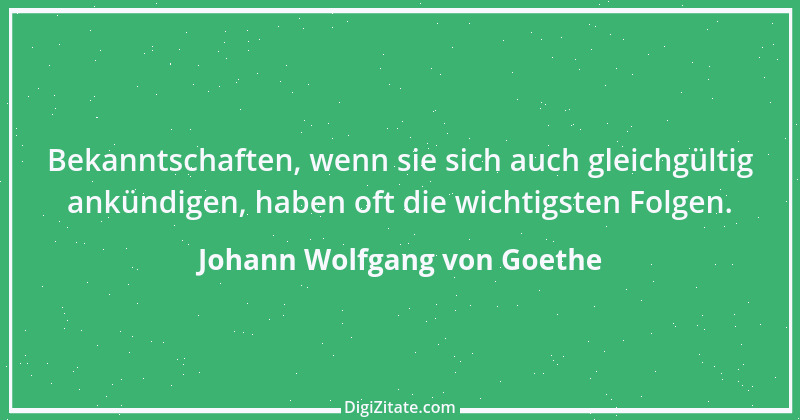 Zitat von Johann Wolfgang von Goethe 4293