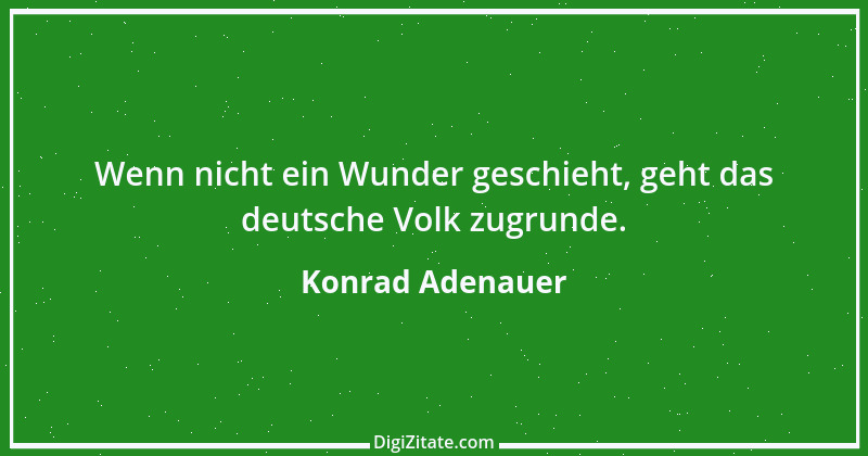 Zitat von Konrad Adenauer 62