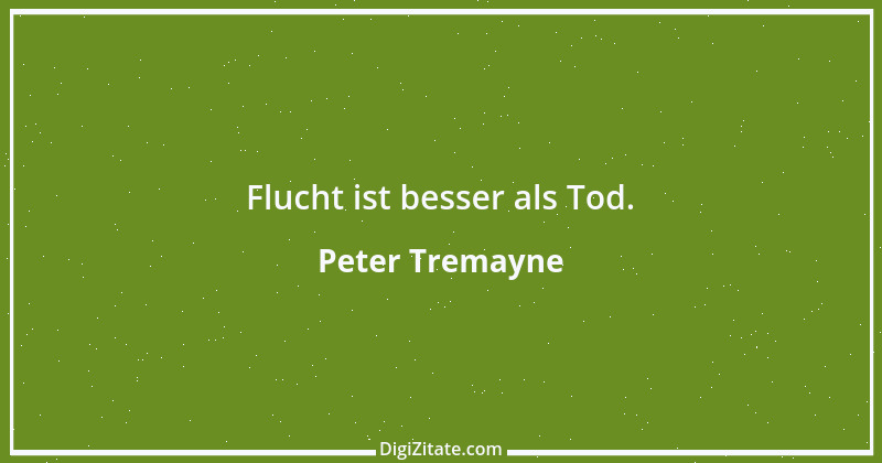 Zitat von Peter Tremayne 114