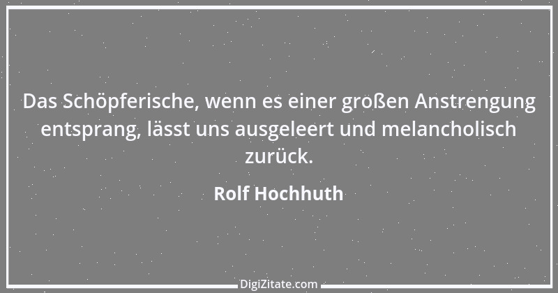 Zitat von Rolf Hochhuth 61