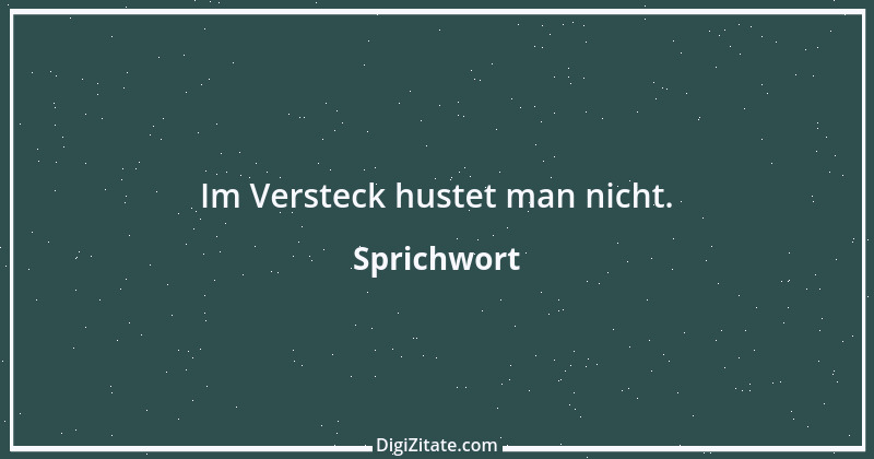 Zitat von Sprichwort 12285