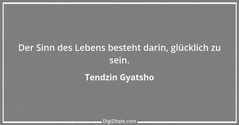 Zitat von Tendzin Gyatsho 8