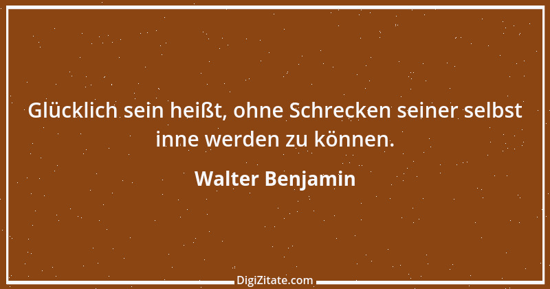 Zitat von Walter Benjamin 21