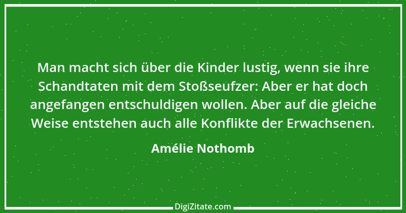 Zitat von Amélie Nothomb 22