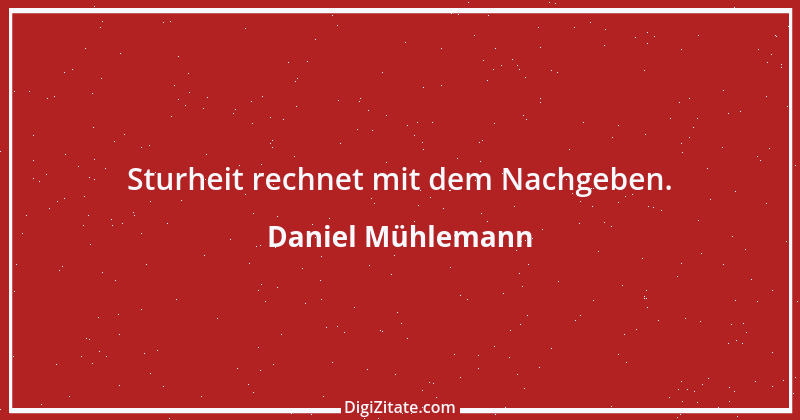 Zitat von Daniel Mühlemann 183