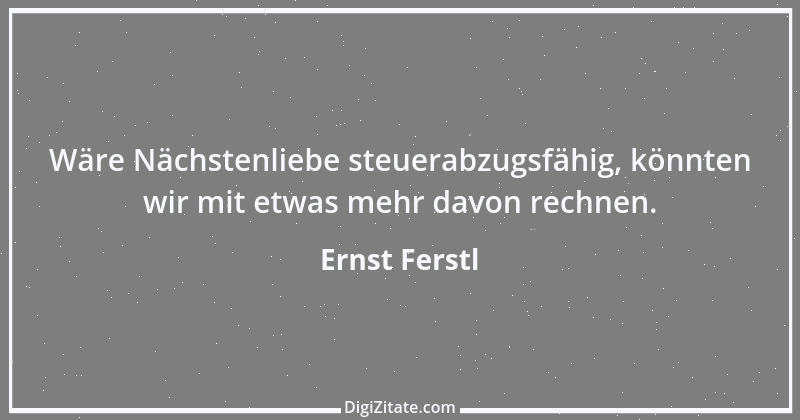 Zitat von Ernst Ferstl 1735