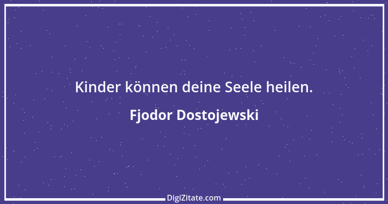 Zitat von Fjodor Dostojewski 83