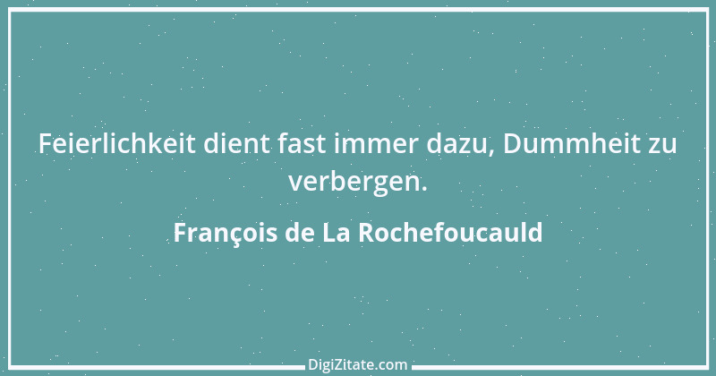 Zitat von François de La Rochefoucauld 207