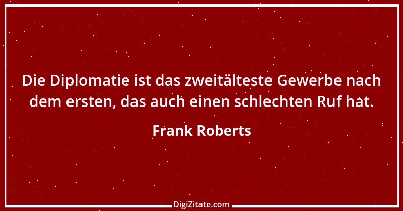 Zitat von Frank Roberts 1