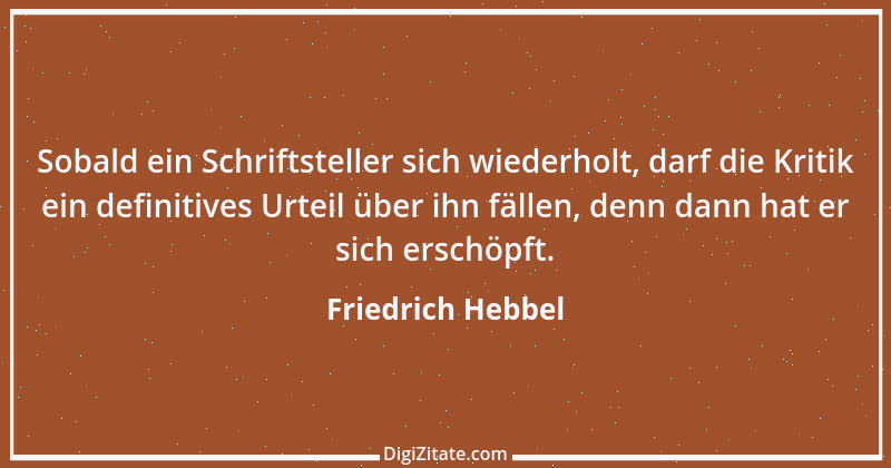 Zitat von Friedrich Hebbel 649