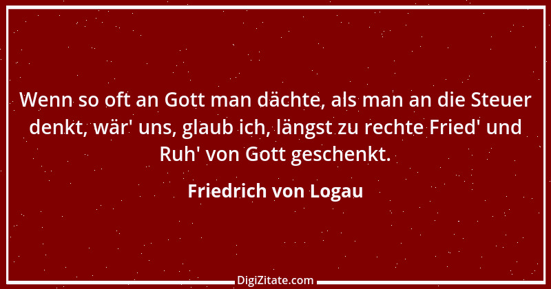 Zitat von Friedrich von Logau 49