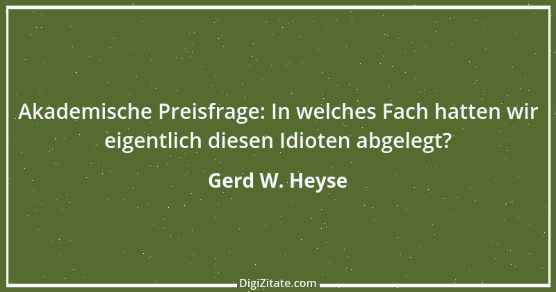 Zitat von Gerd W. Heyse 402