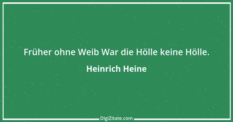 Zitat von Heinrich Heine 209