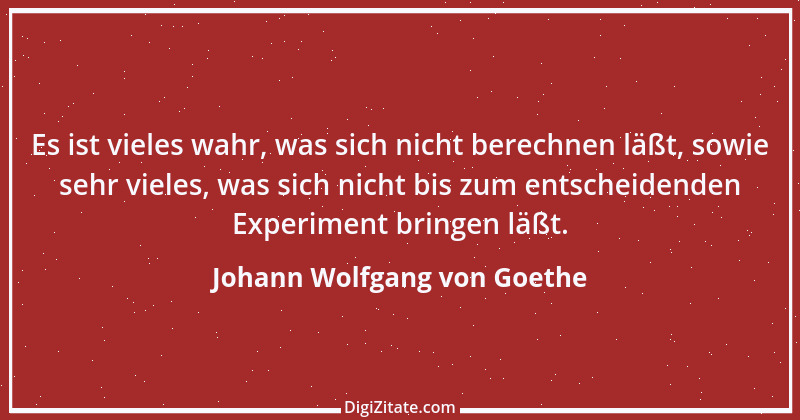 Zitat von Johann Wolfgang von Goethe 294