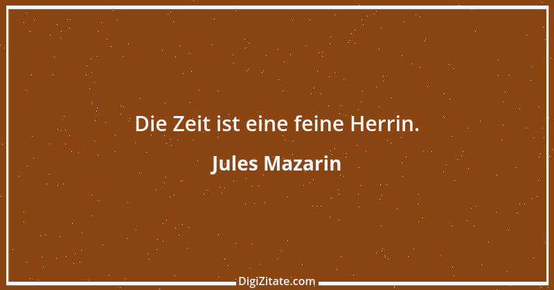 Zitat von Jules Mazarin 3